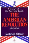 American Revolution: 1763-1788 by Herbert Aptheker