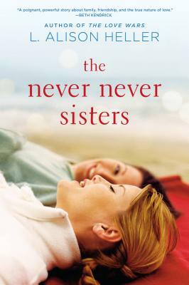 The Never Never Sisters by L. Alison Heller