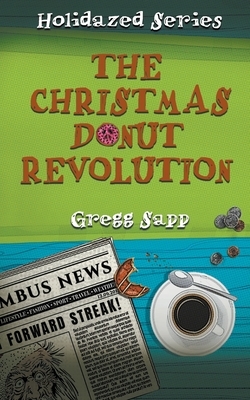 The Christmas Donut Revolution by Gregg Sapp