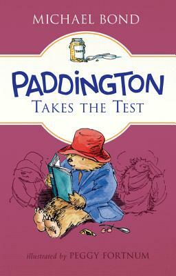 Paddington Takes the Test by Michael Bond
