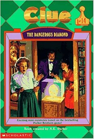 The Dangerous Diamond by Marie Jacks, A.E. Parker