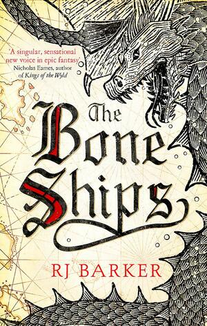 The Bone Ships by RJ Barker