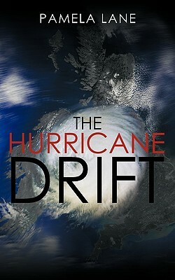 The Hurricane Drift by Pamela Lane