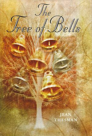 The Tree of Bells by Jean Thesman