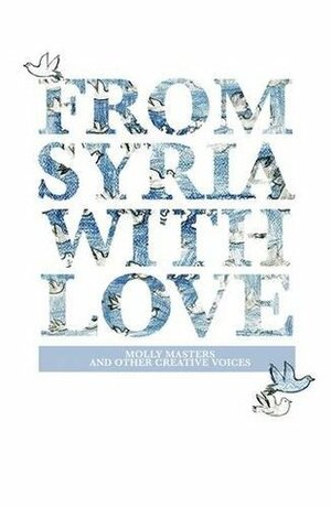 From Syria with Love by Molly Masters