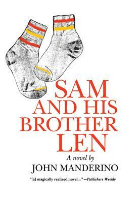Sam and His Brother Len by John Manderino