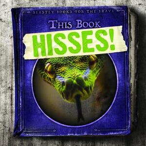 This Book Hisses! by Caitie McAneney