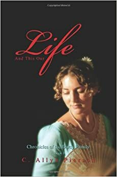 And This Our Life by C. Allyn Pierson