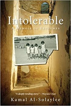 Intolerable: A Memoir of Extremes by Kamal Al-Solaylee
