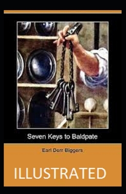 Seven Keys to Baldpate Illustrated by Earl Derr Biggers