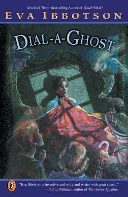 Dial-A-Ghost by Eva Ibbotson, Eva Ibbotson