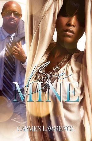 Be Mine by Carmen Lawrence, Carmen Lawrence