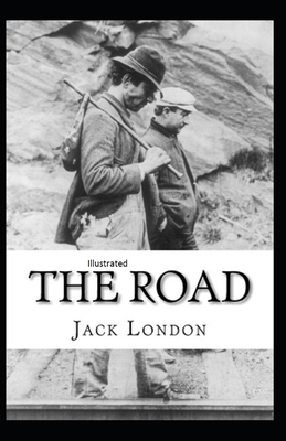 The Road Illustrated by Jack London