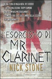 L'esorcismo di Mr  Clarinet by Nick Stone