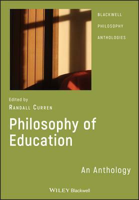Philosophy of Education: An Anthology by 