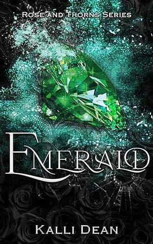 Emerald by Kalli Dean, Kalli Dean