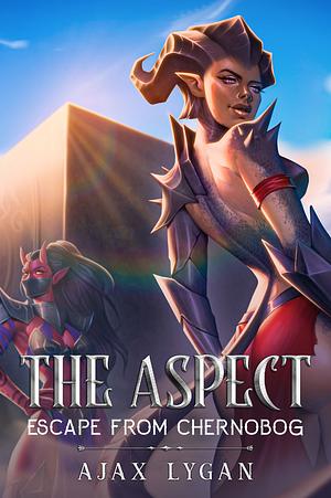 The Aspect: Escape From Chernobog by Ajax Lygan