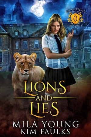 Lions and Lies by Kim Faulks, Mila Young