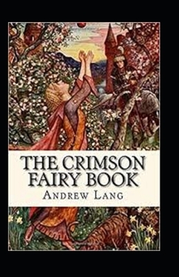 The Crimson Fairy Book Annotated by Andrew Lang