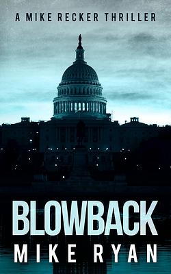 Blowback by Mike Ryan