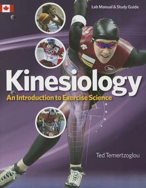 Kinesiology: Lab Manual & Study Guide by Ted Temertzoglou