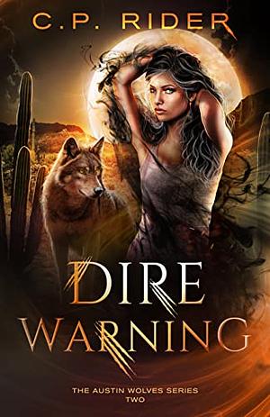 Dire Warning by C.P. Rider
