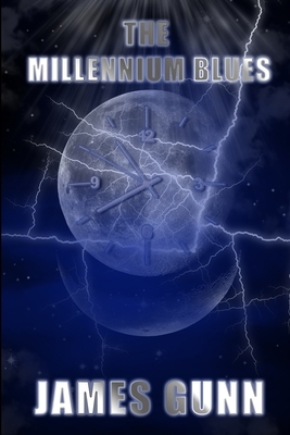 The Millennium Blues by James Gunn