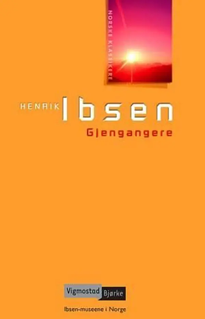Gjengangere by Henrik Ibsen
