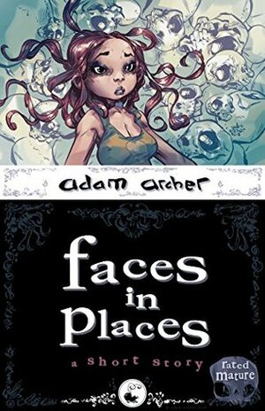 faces in places: a short story (adam archer's short stories) by Adam Archer