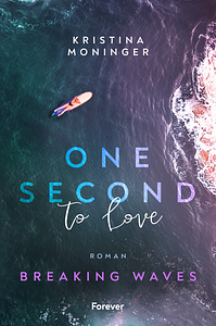 One Second to Love by Kristina Moninger