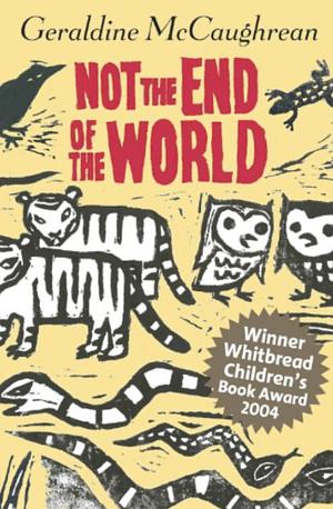 Not the End of the World by Geraldine McCaughrean