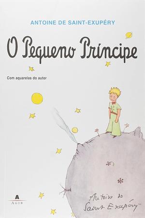 O Pequeno Príncipe by Antoine de Saint-Exupéry