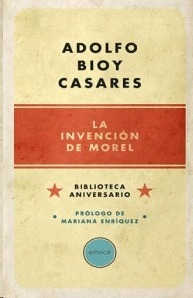 La invención de Morel by Adolfo Bioy Casares