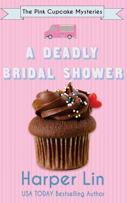 A Deadly Bridal Shower by Harper Lin