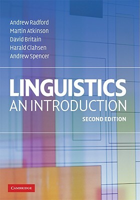 Linguistics: An Introduction by David Britain, Andrew Radford, Martin Atkinson