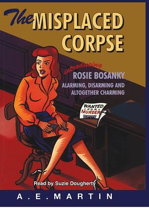 The mislaid corpse by A. E. Martin