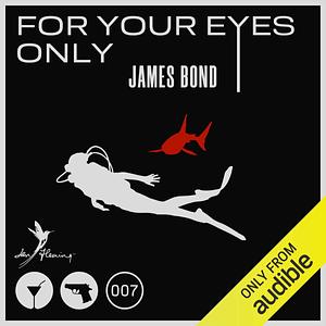 For Your Eyes Only by Ian Fleming