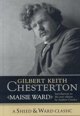 Gilbert Keith Chesterton by Maisie Ward