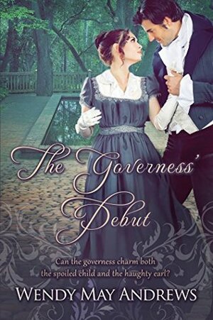 The Governess' Debut by Wendy May Andrews
