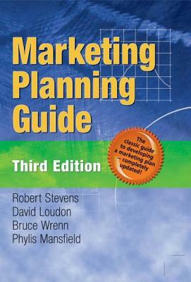 Marketing Planning Guide by Bruce Wrenn, Phylis M. Mansfield
