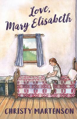 Love, Mary Elisabeth by Christy Martenson