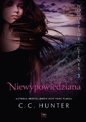 Niewypowiedziana by C.C. Hunter