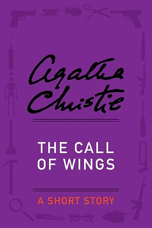 The Call of Wings by Agatha Christie