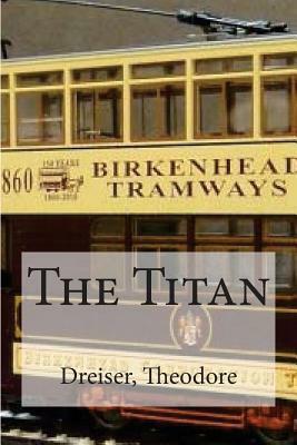The Titan by Dreiser Theodore