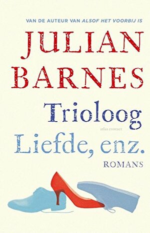 Trioloog ; Liefde enz by Julian Barnes