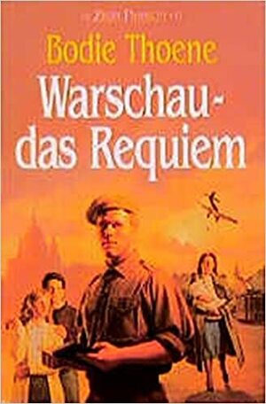 Warschau, das Requiem by Bodie Thoene