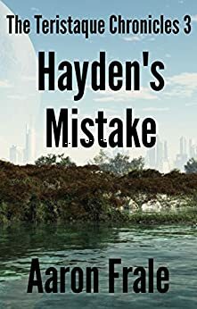 Hayden's Mistake by Aaron Frale