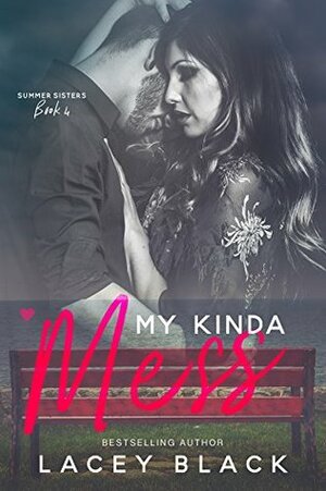 My Kinda Mess by Lacey Black