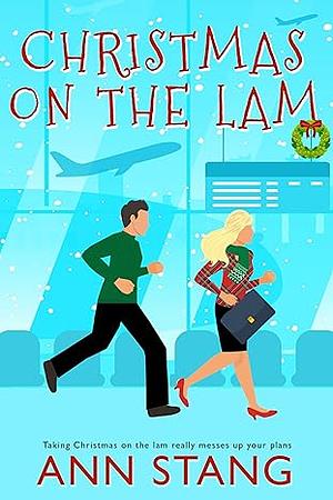 Christmas On The Lam by Ann Stang