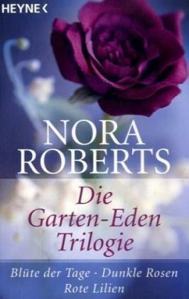 Die Garten-Eden-Trilogie by Nora Roberts